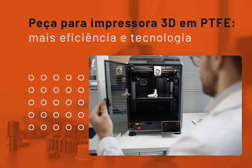 Artigo sobre Peça pra impressora 3D - Tubo guia em PTFE Teflon™