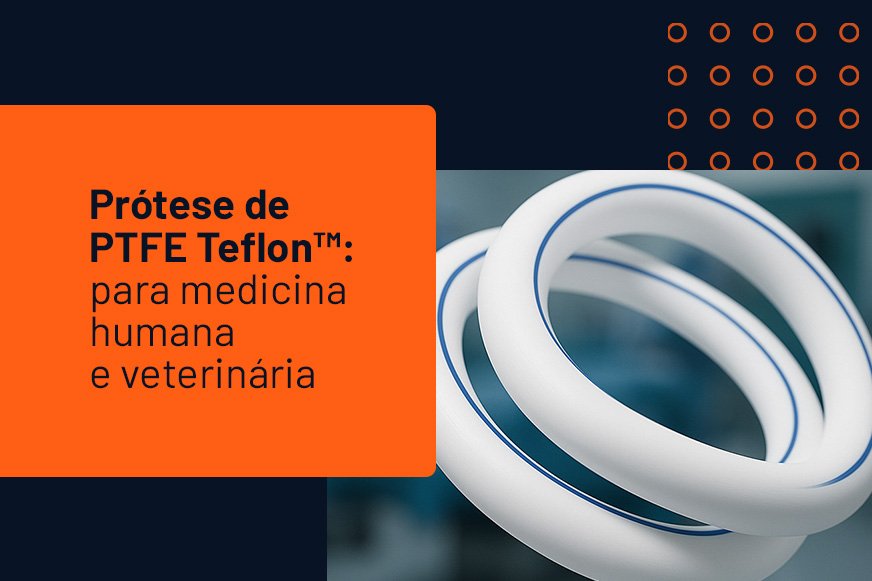 Prótese de PTFE Teflon™ - Megaflon